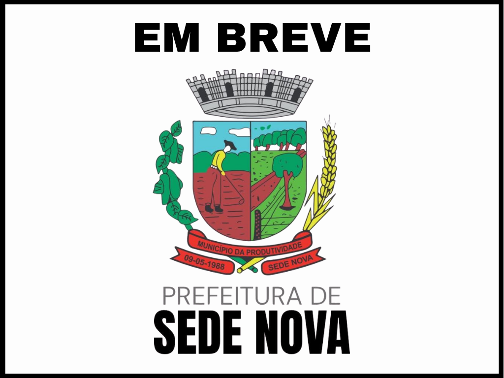 DA PREFEITURA DE SEDE NOVA - RS